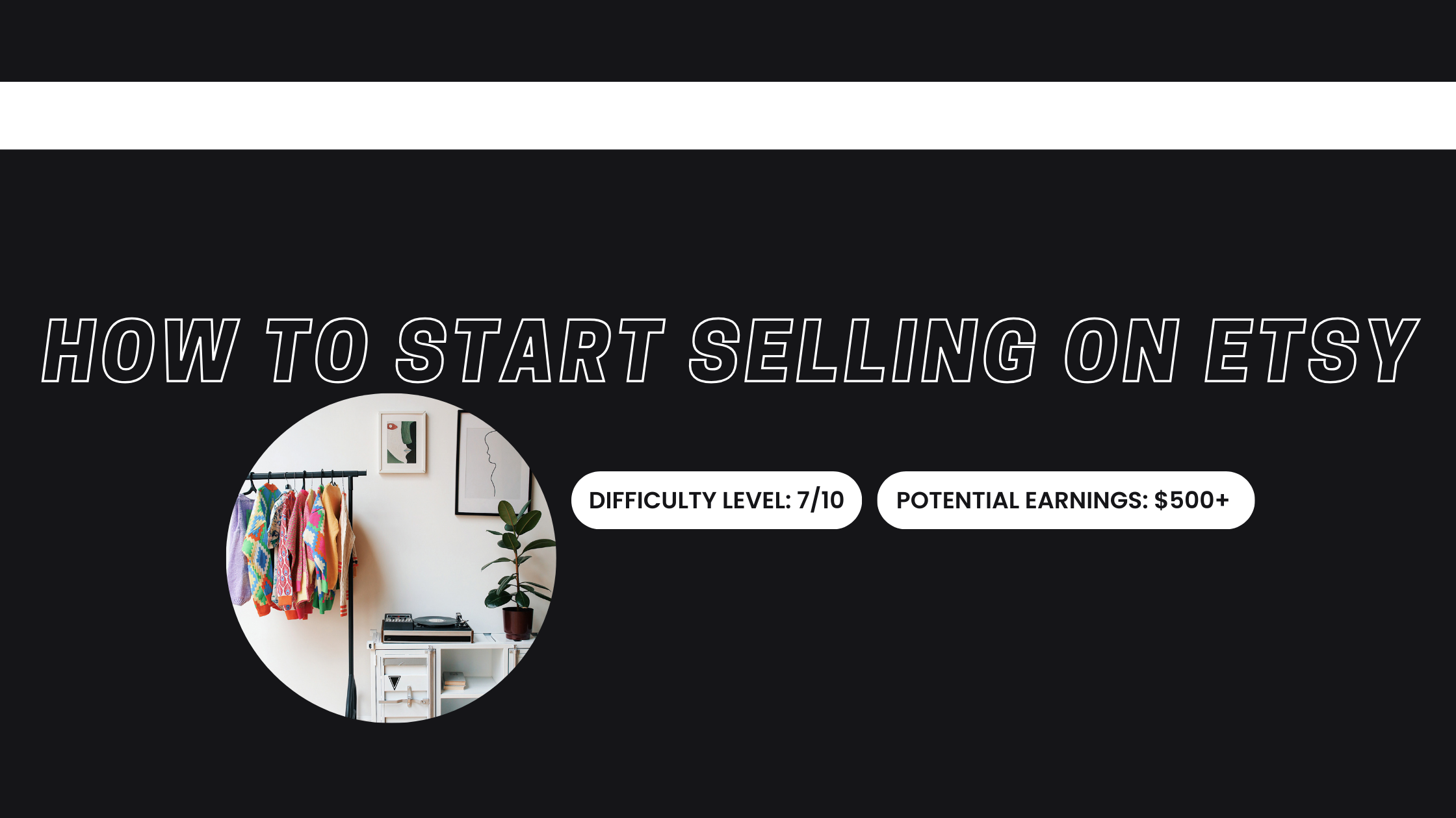 How to Start Selling on Etsy: Mastering The Market